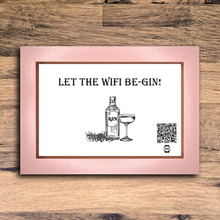 Load image into Gallery viewer, &quot;let the wifi be-gin&quot; photo frame