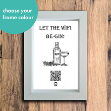 Load image into Gallery viewer, &quot;let the wifi be-gin&quot; photo frame